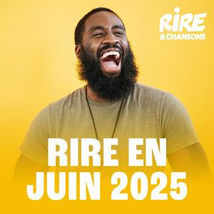 RIRE ET CHANSONS RIRE EN JUIN 2025