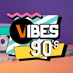 Vibes Radio 90'S