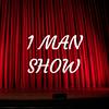 undefined 1 MAN SHOW