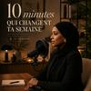 undefined 10 min pour changer ta semaine.