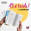 undefined 13 à table ! Le podcast