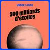 undefined 300 milliards d'étoiles
