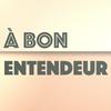 undefined A bon entendeur