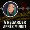 undefined À Regarder Après Minuit, le podcast true crime