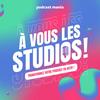 undefined À Vous Les Studios - Podcast Manager