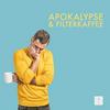 undefined Apokalypse & Filterkaffee