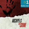 undefined Archipels du crime