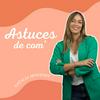 undefined Astuces de com' 💡 Le podcast où on parle communication, marketing, et réseaux sociaux - Business