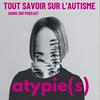 undefined Atypie(s), tout savoir sur l'autisme
