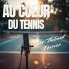 undefined Au coeur du tennis