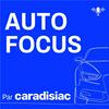 undefined Auto-Focus, le podcast de la rédaction Caradisiac