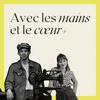 undefined Avec les mains et le cœur