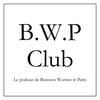 undefined BWP Club - Le podcast de Business Women in Paris