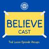 undefined Believe-Cast: A Ted Lasso Fan Podcast