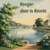 undefined Bouger dans la Boucle