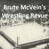 undefined Brute McVein's Wrestling Revue with DJ Convoy
