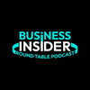 undefined Business Insider: Round Table Podcast
