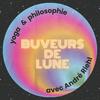undefined Buveurs de Lune - yoga et philosophie avec André Riehl