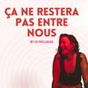 undefined Ça ne restera pas entre nous