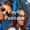 undefined Ceylül Podcast!