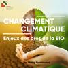 undefined Changement climatique : enjeux des pros de la BIO