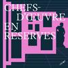 undefined CHEFS-D'ŒUVRE EN RESERVES
