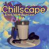 undefined Chillscape: A Chill VGM Podcast