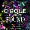undefined Cirque du Sound