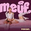 undefined Meuf. Le podcast