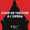 undefined Coup de théâtre à l'Opéra