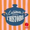 undefined Cuisinons l'Histoire