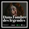 undefined Dans l'ombre des légendes | Podcast Horreur Creepypasta Chandleyr