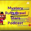 undefined Mystery Ruffs Brawl Stars Podcast