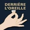 undefined Derrière l'oreille