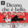 undefined Dicono che è bello, al cinema