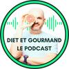 undefined DIET ET GOURMAND LE PODCAST