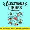 undefined Électrons libres - TDAH, HPI, Autisme, Dys: vivre sa neurodiversité