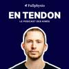 undefined En tendon - Le podcast par Fullphysio