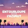 undefined Entourloupe dans l'azimut