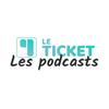 undefined Les podcasts du Ticket