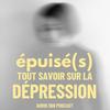 undefined Epuisé(s), tout savoir sur la dépression