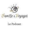 undefined Famille & Voyages, le podcast voyage en famille, inspiration pour vos prochaines vacances