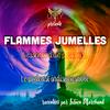 undefined Flammes Jumelles, l'essence d'un parcours