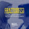 undefined Fracture(s), le podcast cinéma de l'Institut français d'Algérie
