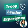 undefined Troop Leader Experience: A Podcast about Girl Scouts for Troop Leaders and other Girl Scout Volunteers