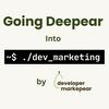 undefined Going Deepear Into Dev Marketing