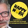 undefined Happy Work - Bien-être au travail et management