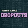 undefined Hebrew School Dropouts