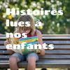 undefined Histoires lues à nos enfants