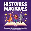 undefined Histoires magiques - Histoires et contes imaginaires pour les enfants